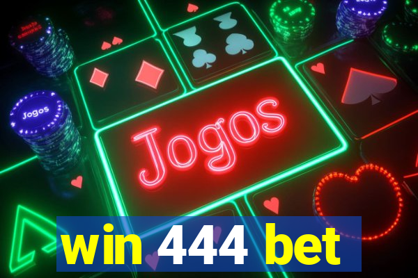 win 444 bet